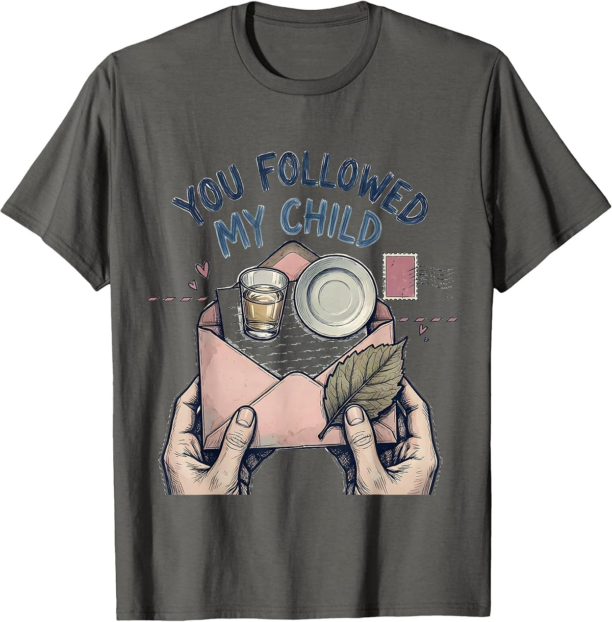 Men's You Followed My Child Warm Montessori Teacher Philosophy T-Shirt - Asphalt Grey