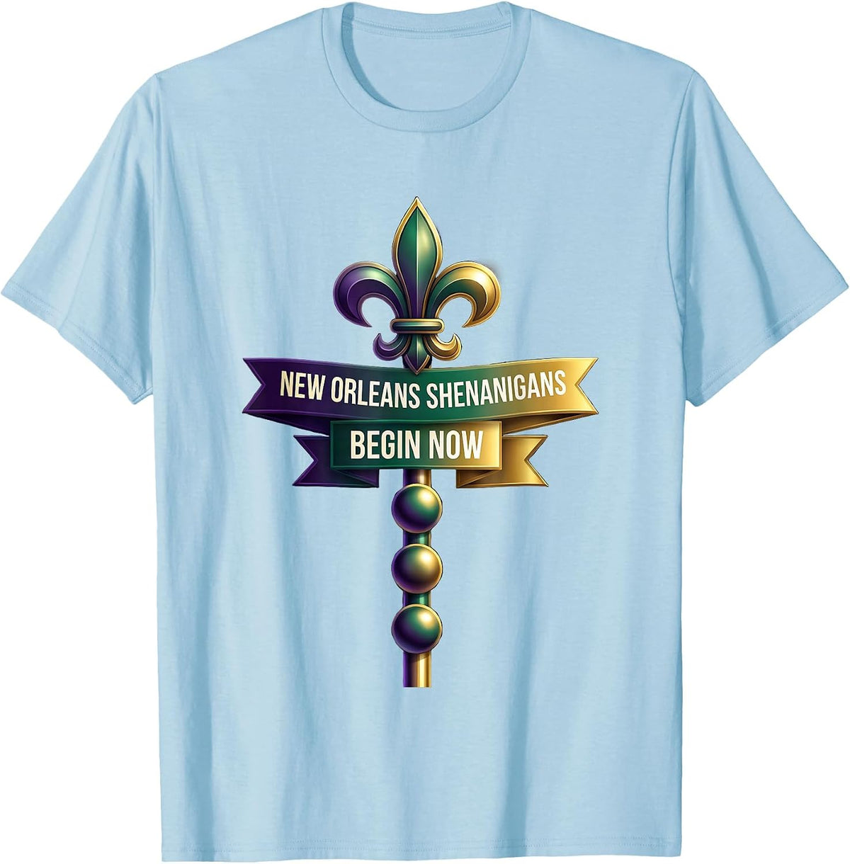 Men's New Orleans Shenanigans Begin Now Mardi Gras Carnival Party T-Shirt - Baby Blue