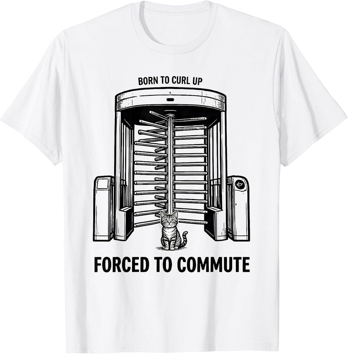 Men's Born To Curl Up Forced To Commute Funny Cat Meme Irony T-Shirt - White
