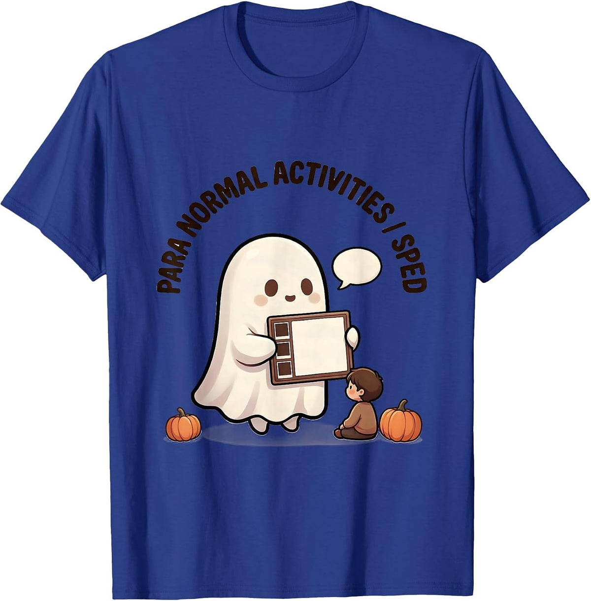 Men's Para Normal Activities SPED Teacher Paraprofessional Ghost T-Shirt - Royal Blue