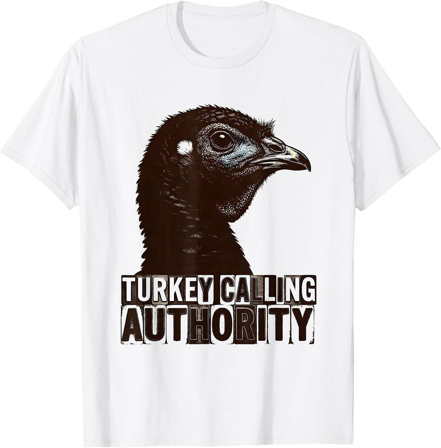Men's Turkey Calling Authority Funny Turkey Hunting Gift T-Shirt - White