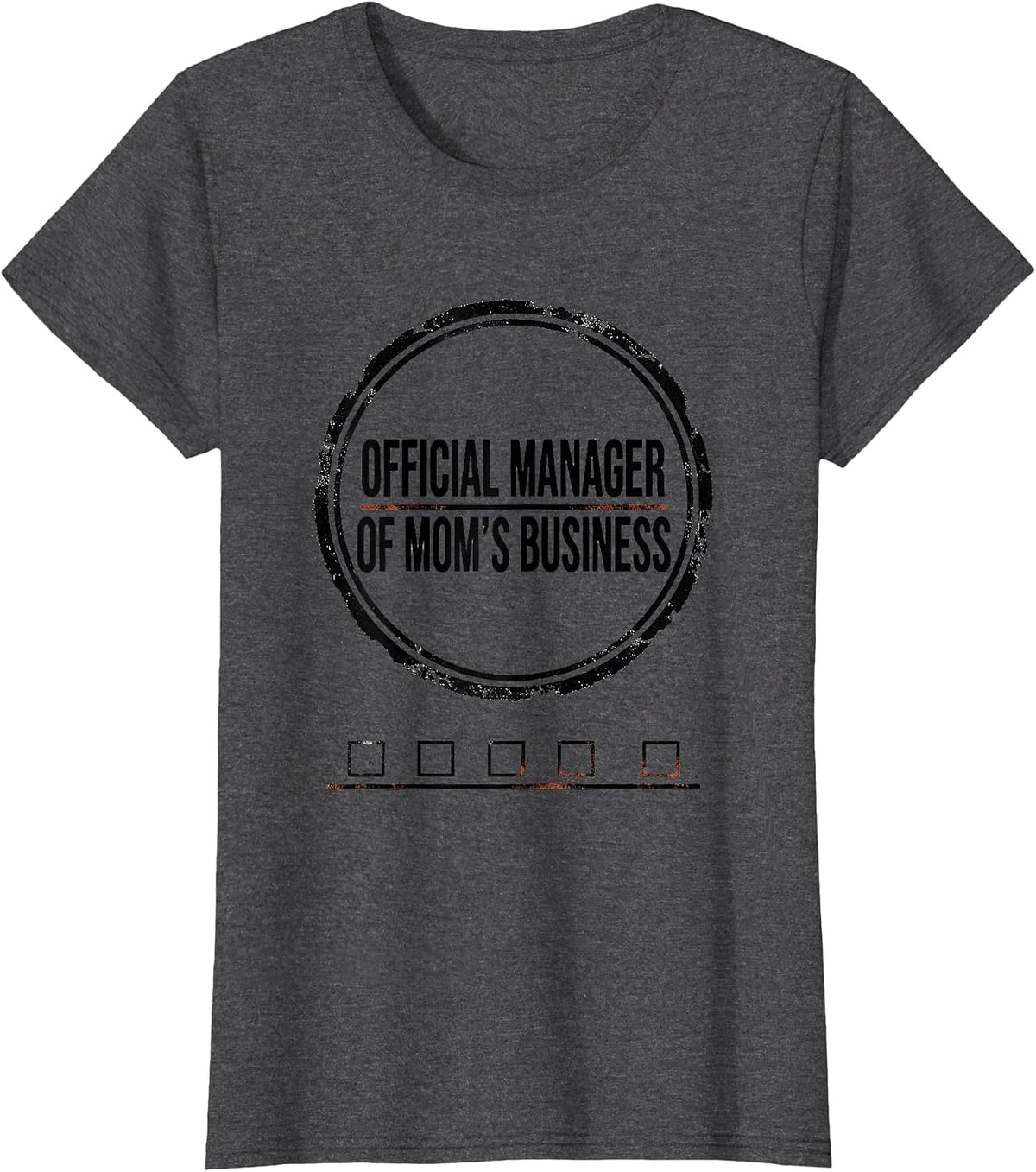 Women's Official Manager of Mom's Business Rubber Stamp Humor T-Shirt - Dark Heather Grey
