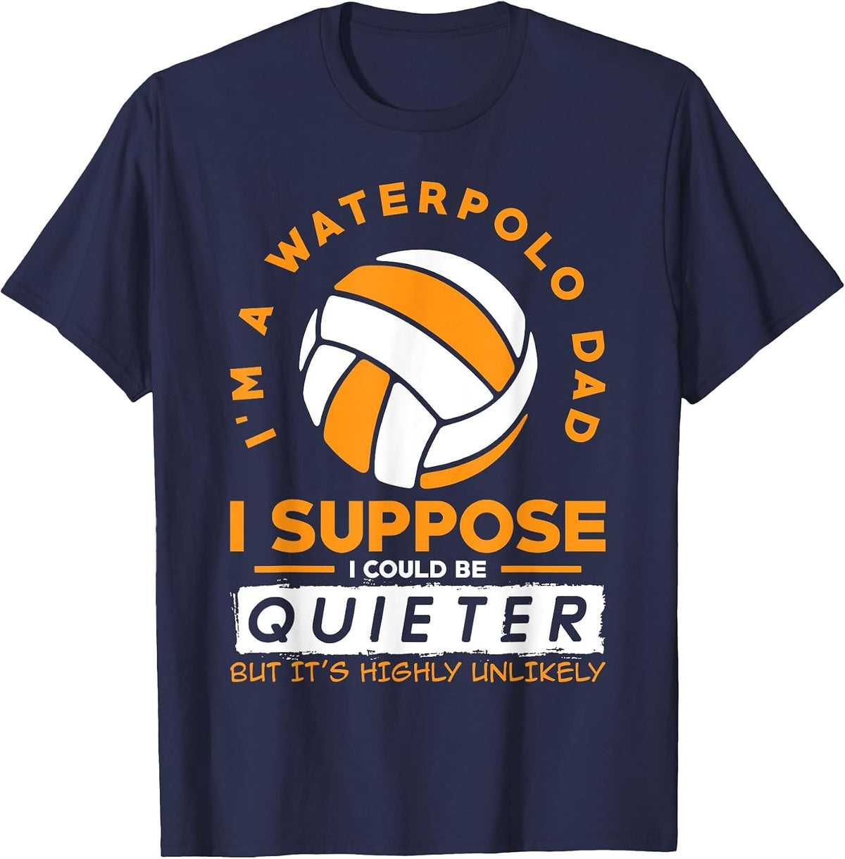 I`m A Waterpolo Dad I Water Polo T-Shirt - Navy Blue