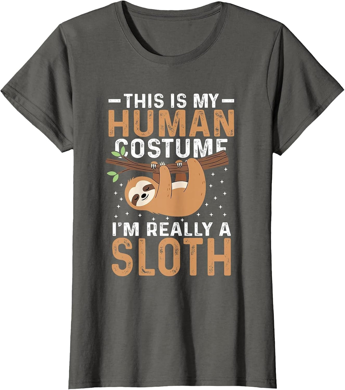 This is My Human Costume I'm Really a Sloth Halloween Funny T-Shirt - Asphalt Grey