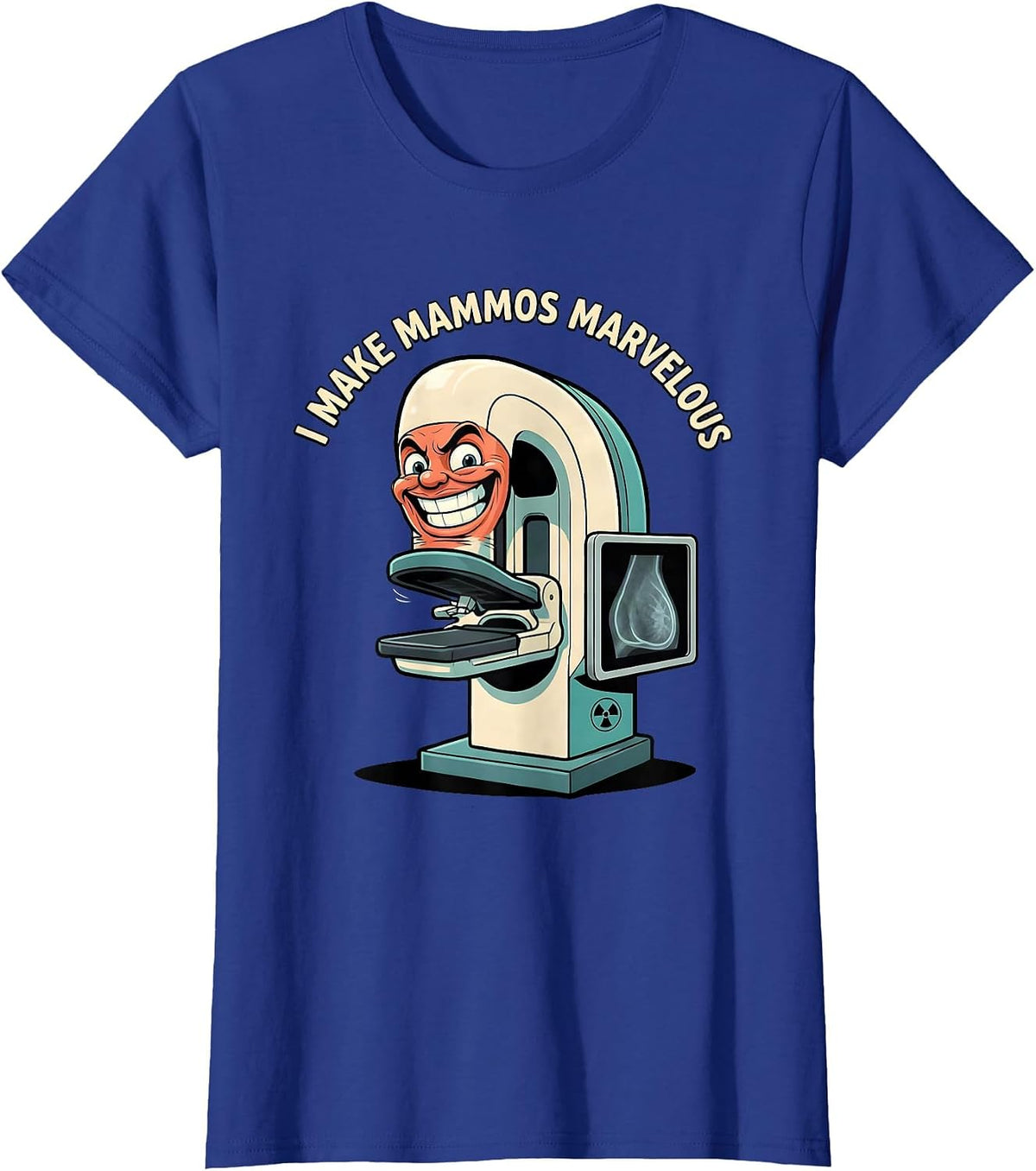 Women's I Make Mammos Marvelous Funny Radiology Tech Rad Tech Gift T-Shirt - Royal Blue
