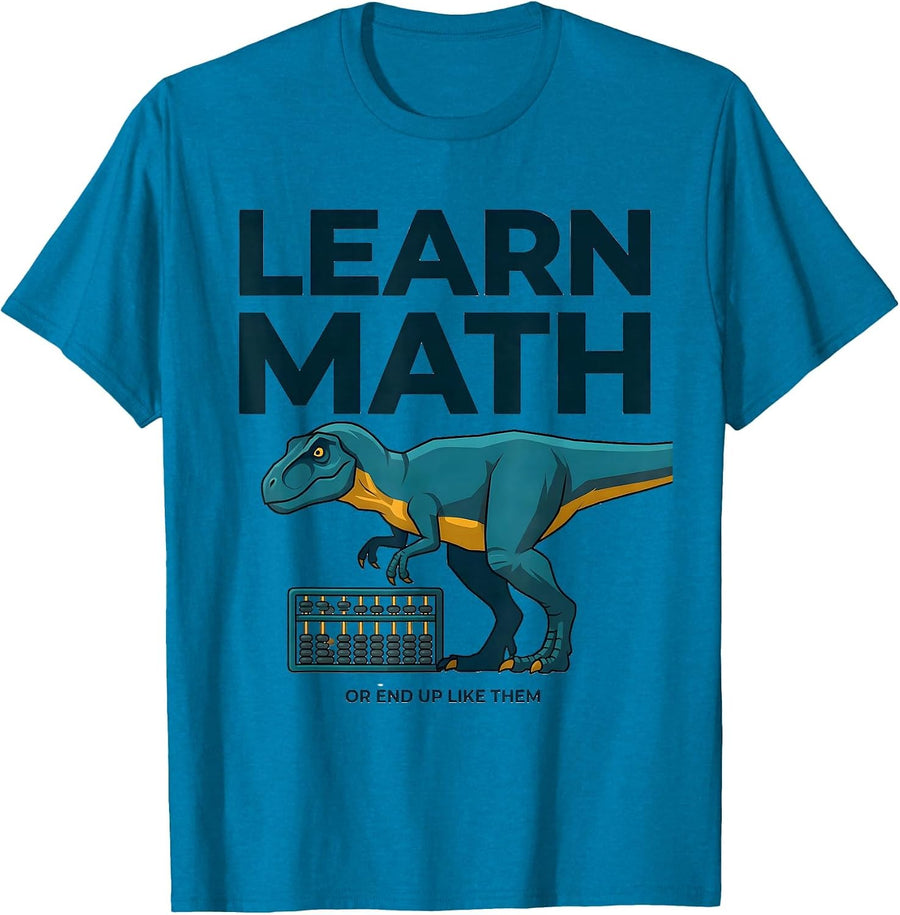 Learn Math, Or End Up Like Them Funny Math Teacher T-Shirt - Sapphire Blue
