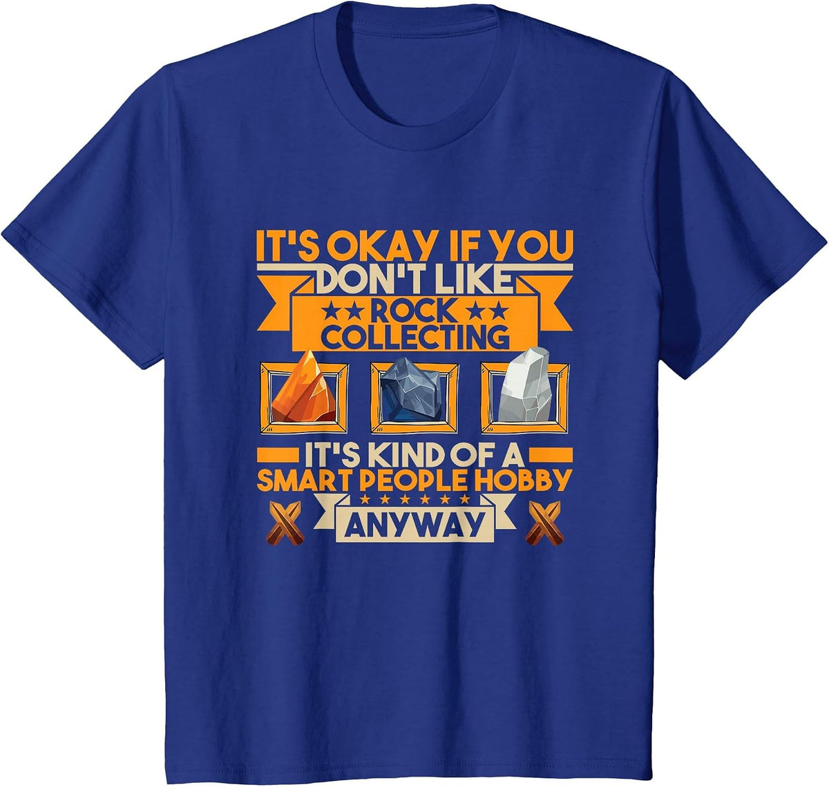 Rock Collector Geology Lover Funny Geologist Rock Collecting T-Shirt - Royal Blue