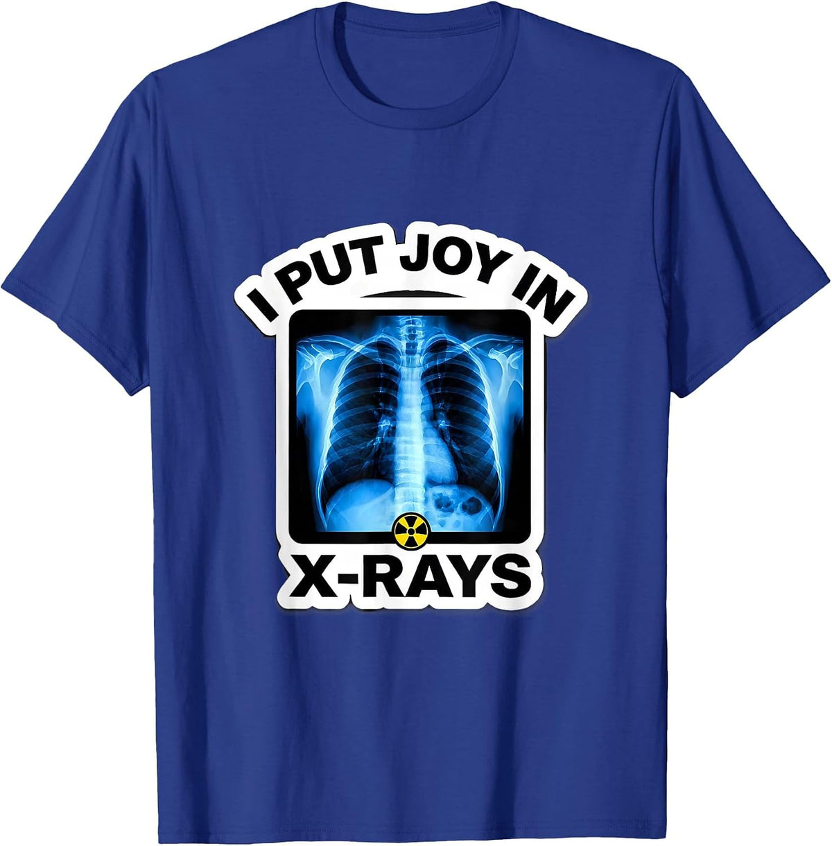 I Put Joy in X-Rays Cute Radiology Tech Rad Tech Gift T-Shirt - Royal Blue