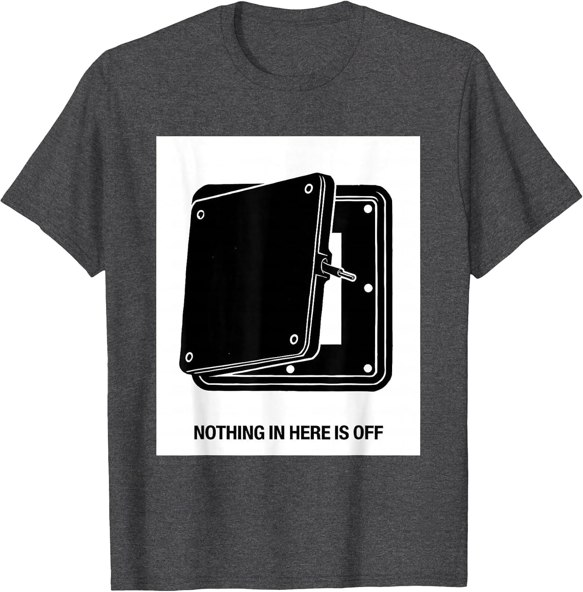 Men's Nothing In Here Is Off Funny Electrician Engineer Trade T-Shirt - Dark Heather Grey