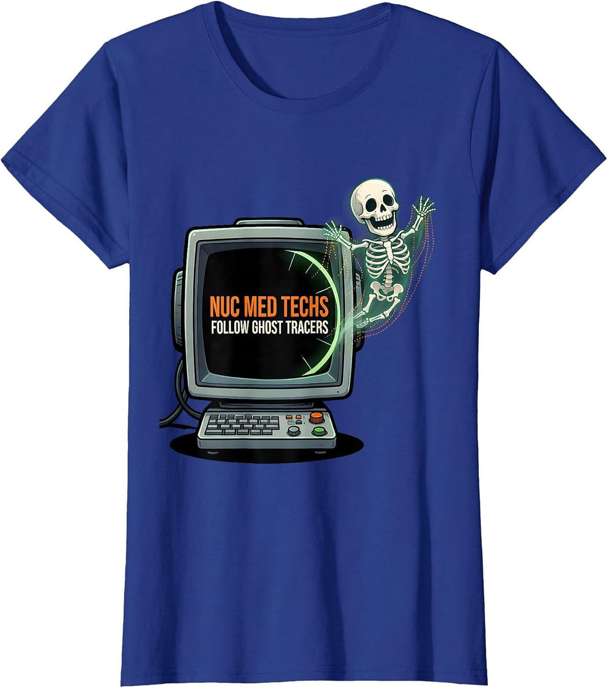 Women's Nuc Med Techs Follow Ghost Tracers Cartoon Radiology Tech T-Shirt - Royal Blue