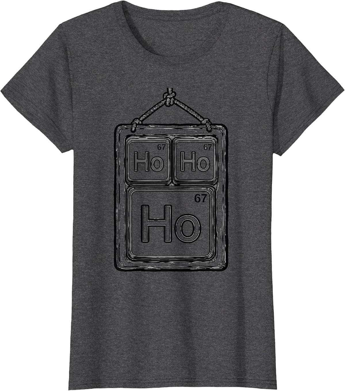 Women's Ho Ho Ho Element 67 Funny Chemistry Nerd Gift T-Shirt - Dark Heather Grey