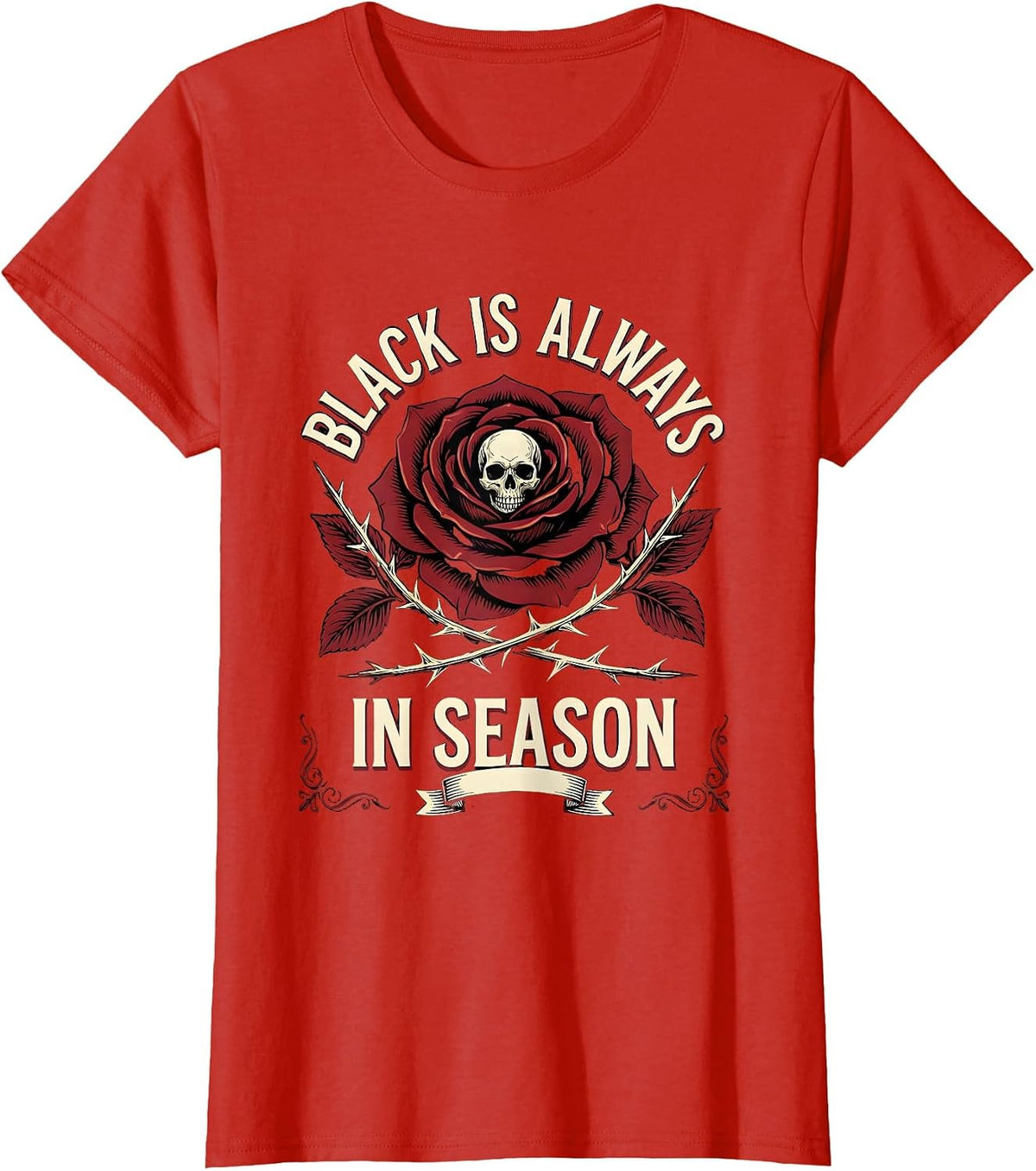 Black Is Always In Season Gothic Dark Aesthetic Design T-Shirt - Red