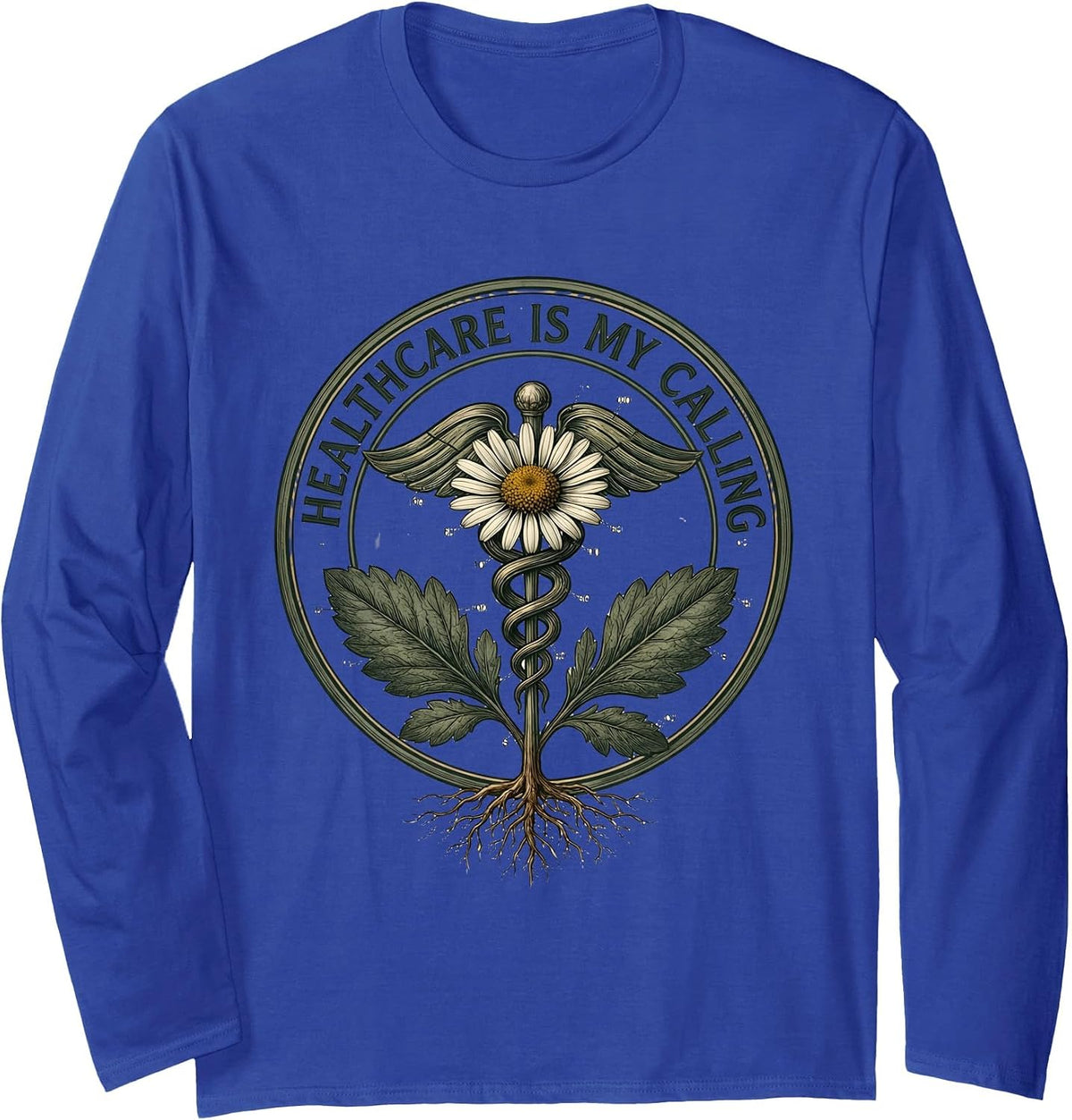 Healthcare Is My Calling Medical Assistant Design Long Sleeve T-Shirt - Adult Unisex Royal Blue