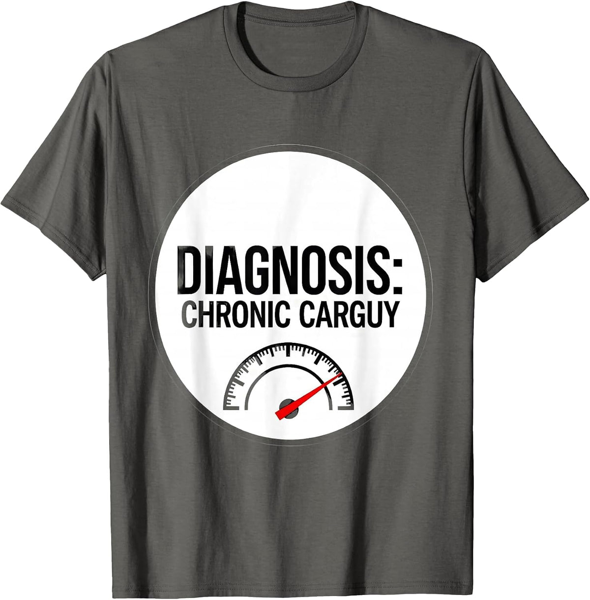 Men's Diagnosis: Chronic Car Guy Funny Car Guy Auto Mechanic Humor T-Shirt - Asphalt Grey