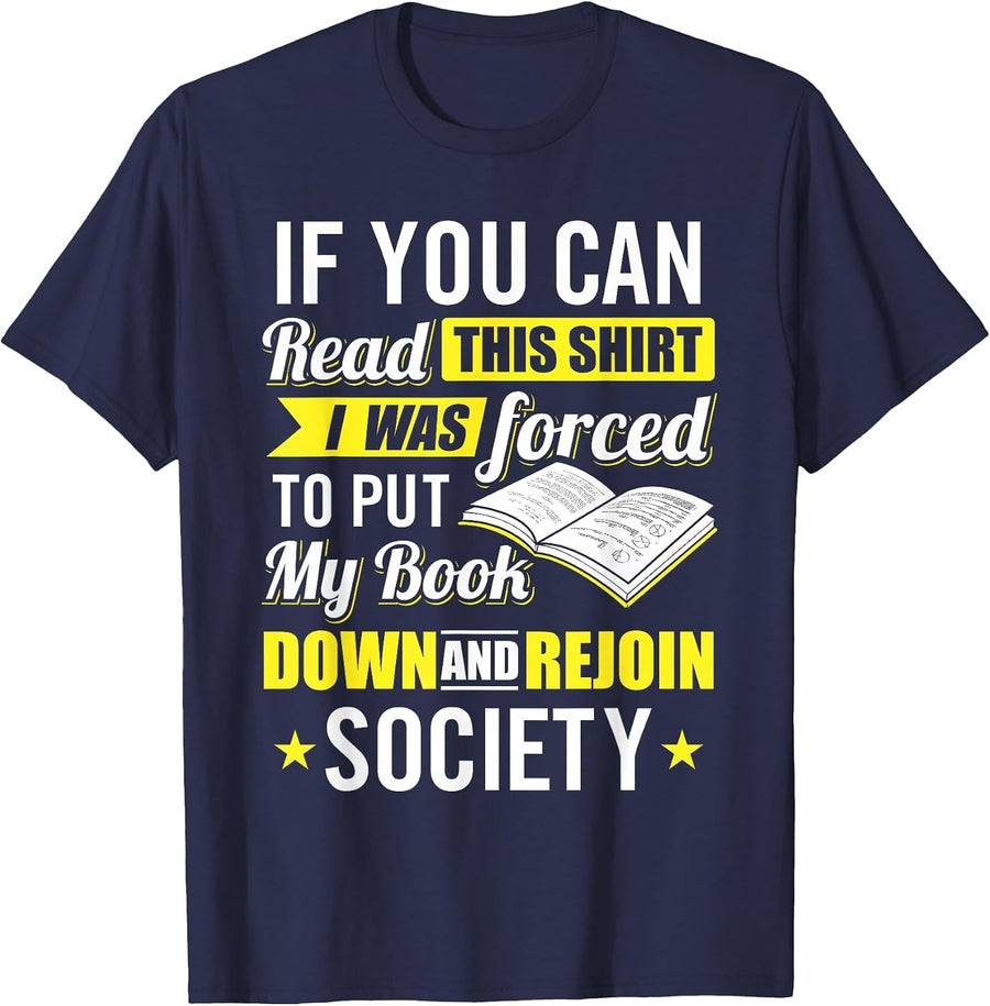 I was Forced to Put My Book Down - Book Lover Reading T-Shirt - Navy Blue