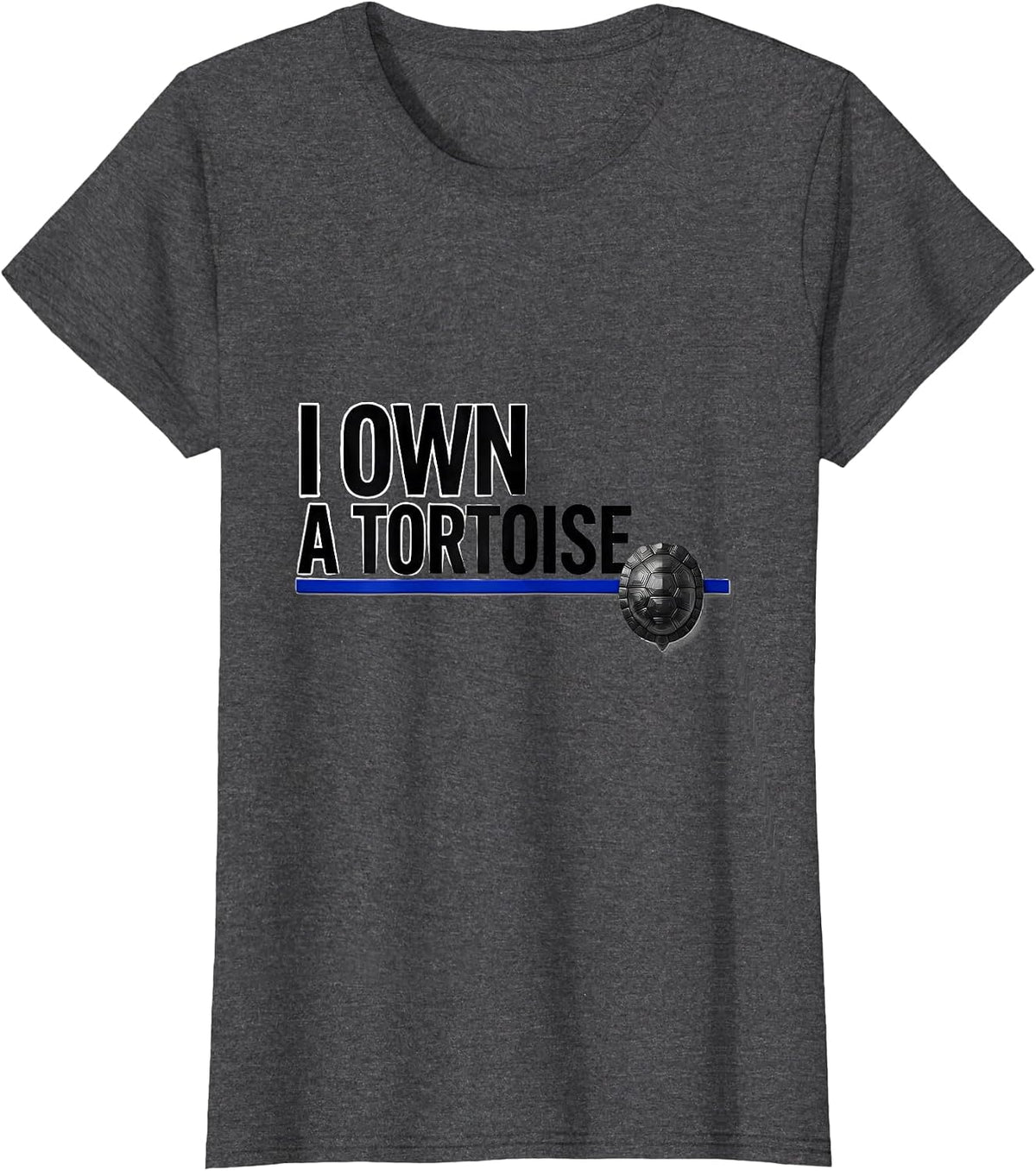 Women's I Own A Tortoise Funny Tortoise Lover Pet Humor T-Shirt - Dark Heather Grey