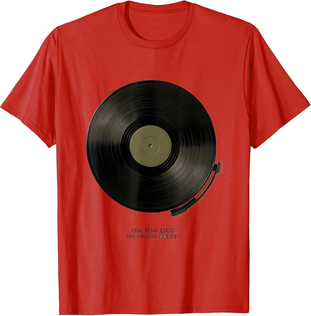 Men's One Term Ends The Groove Doesn't Political Satire Rap T-Shirt - Red