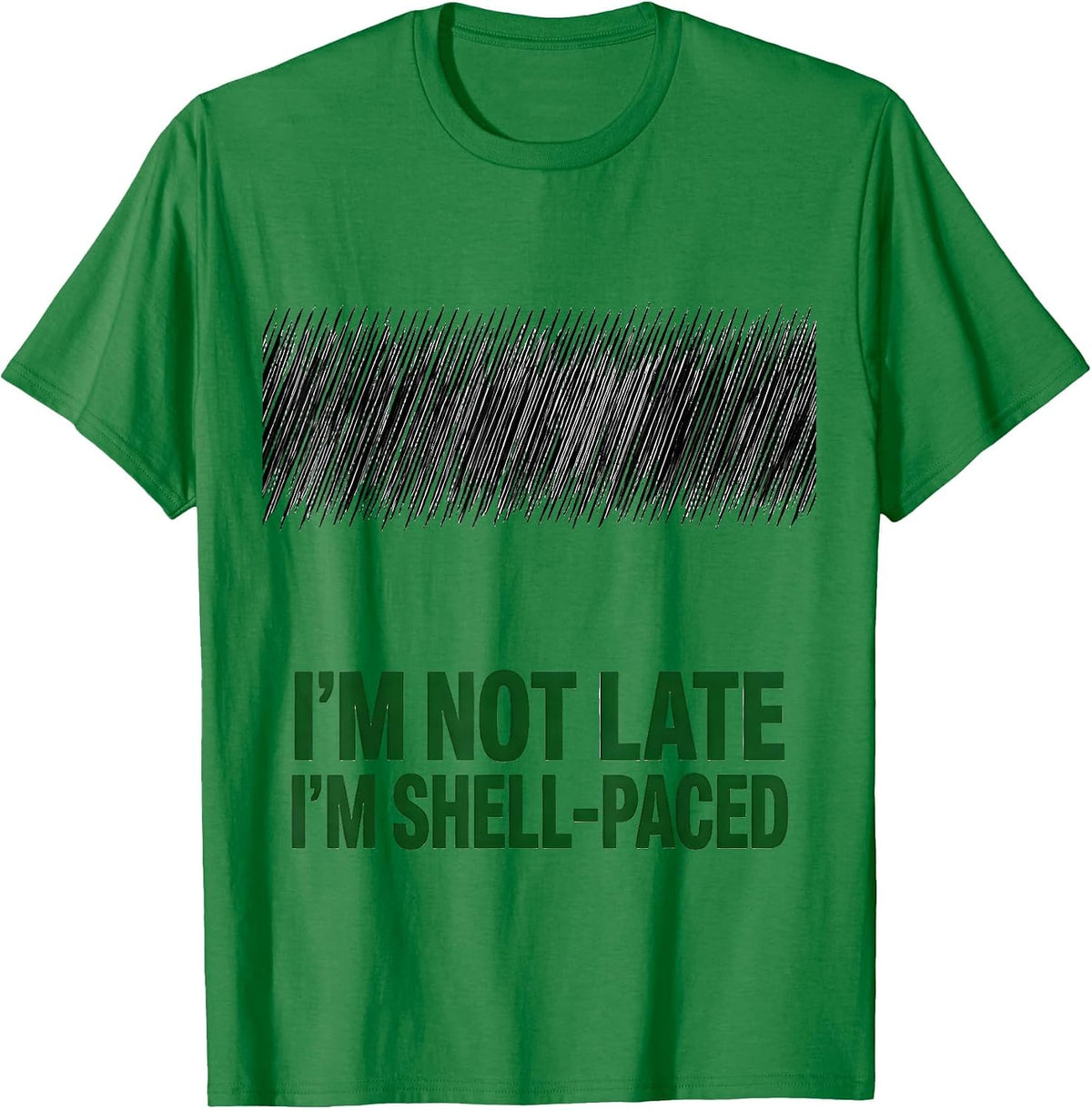 Men's I'm Not Late, I'm Shell-Paced Funny Sea Turtle Lover Humor T-Shirt - Kelly Green