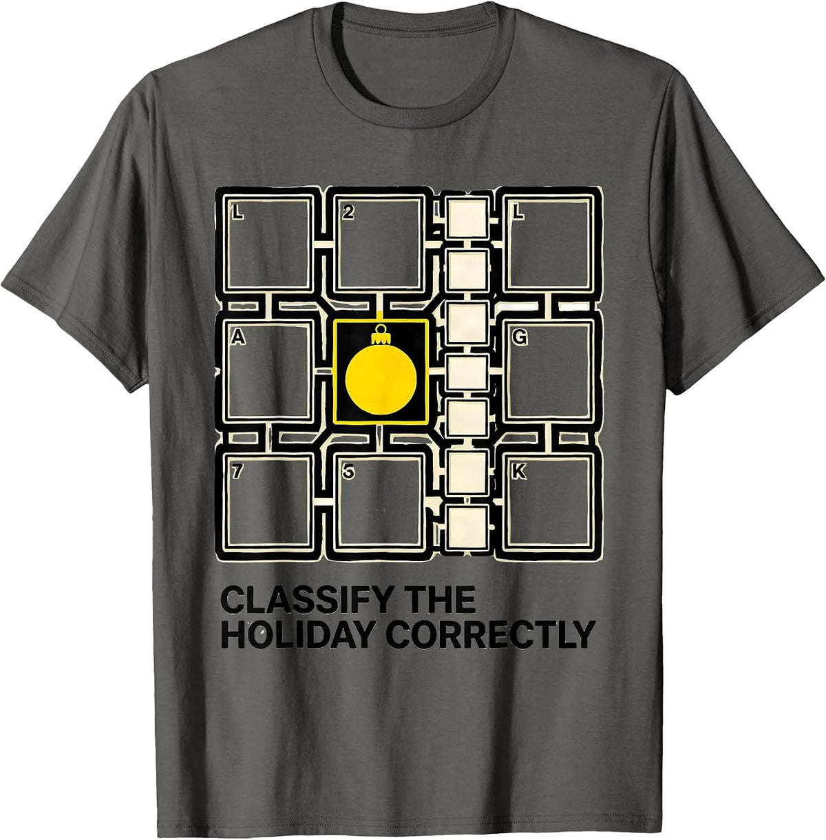 Classify The Holiday Correctly Funny Math Teacher Christmas T-Shirt - Asphalt Grey