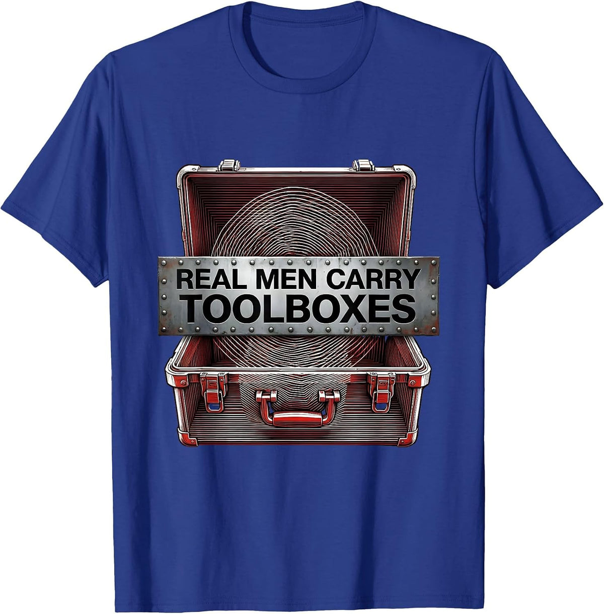 Real Men Carry Toolboxes Blue Collar Pride T-Shirt - Royal Blue