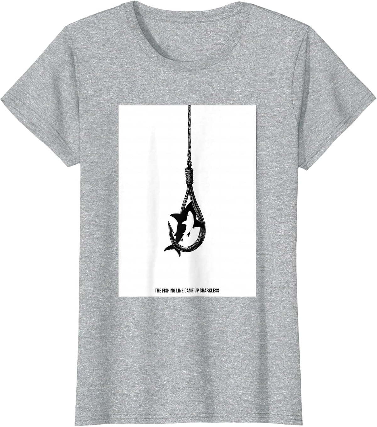 Women's The Fishing Line Came Up Sharkless Funny Shark Lover Ocean T-Shirt - Heather Grey
