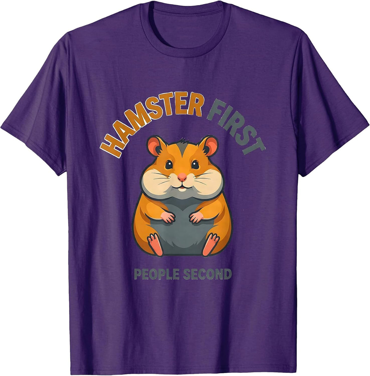 Hamster First, People Second Funny Pet Lover Humor T-Shirt - Purple