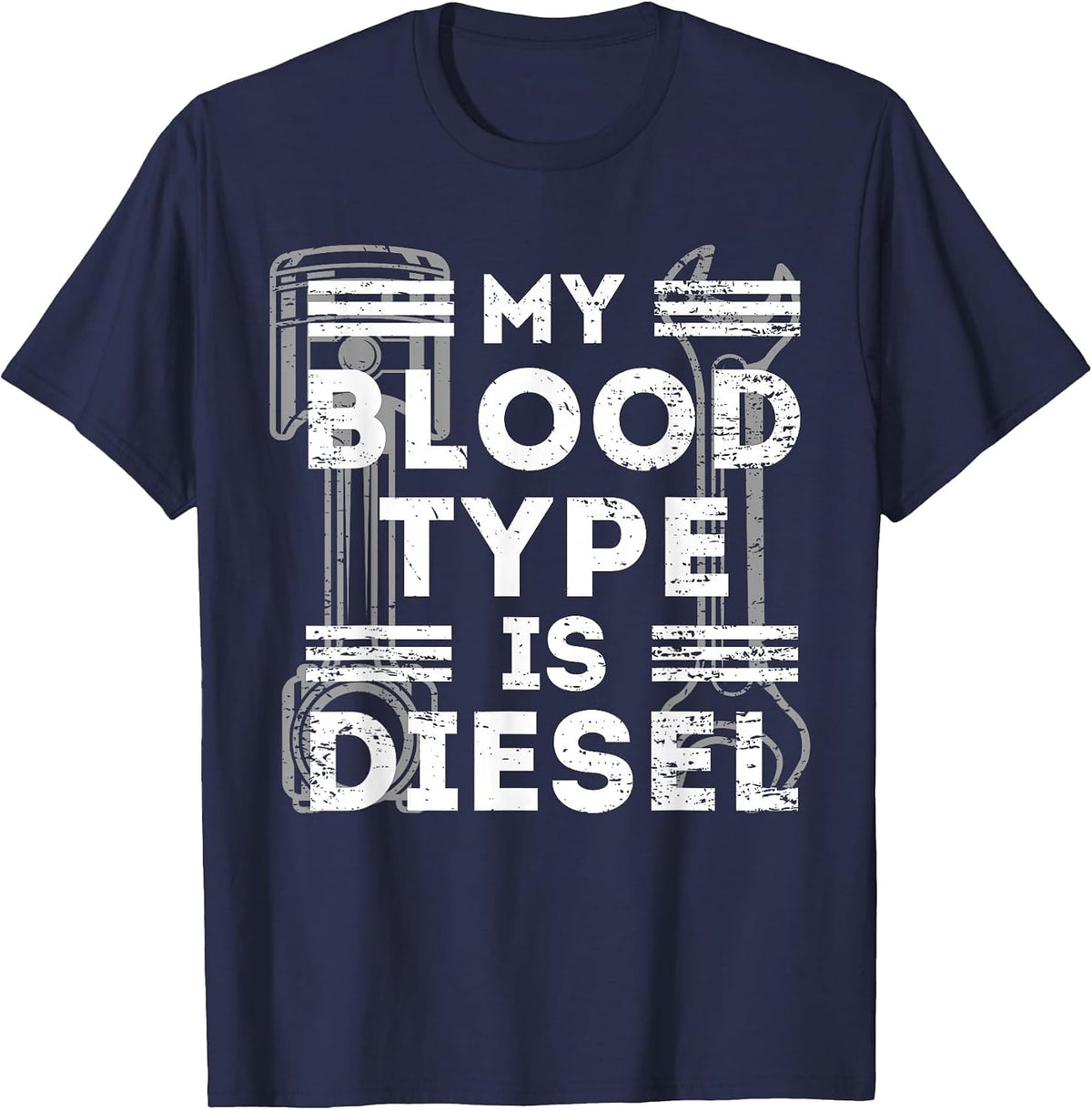 My Blood Type is Diesel - Mechanic T-Shirt - Navy Blue