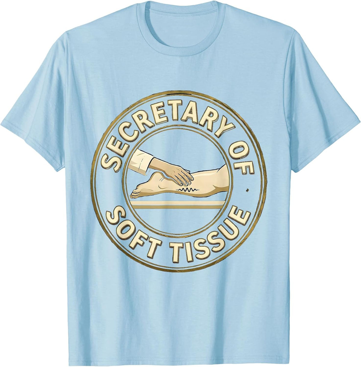 Men's Secretary Of Soft Tissue Funny Physical Therapist Massage T-Shirt - Baby Blue