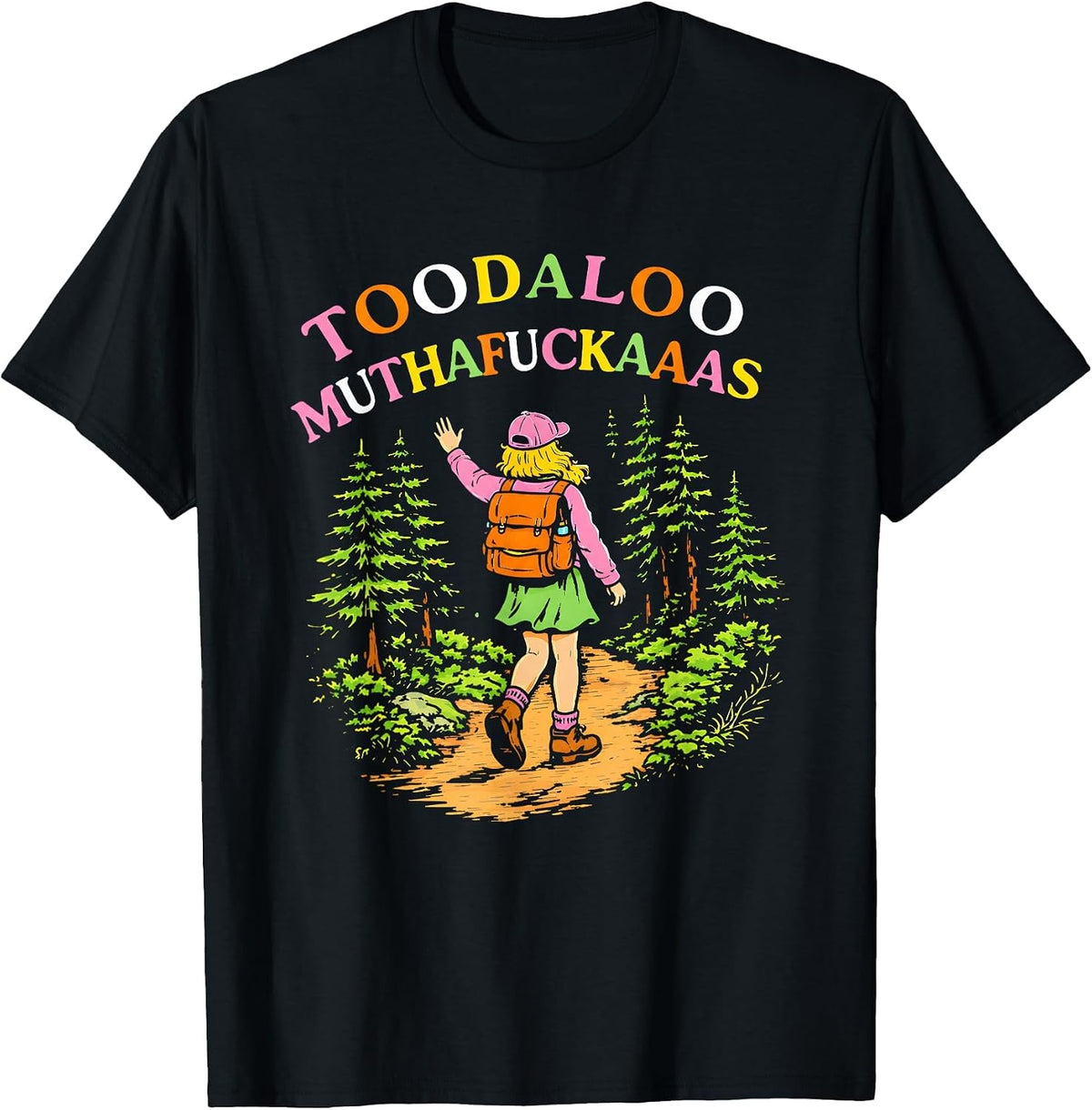 Toodaloo Muthafuckaaas Hiker Girl T-Shirt - Black