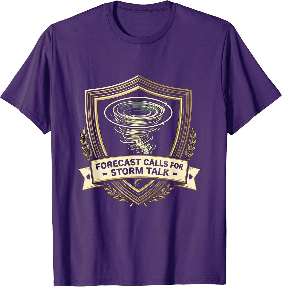 Forecast Calls For Storm Talk Funny Tornado Chaser T-Shirt - Purple