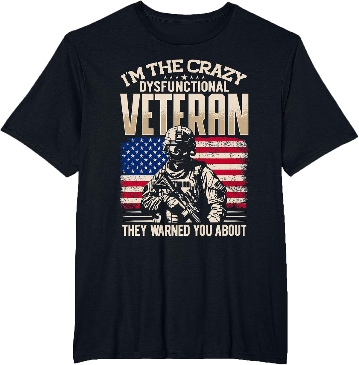 Dysfunctional Veteran, Soldier Patriotic US Flag Military T-Shirt - Black