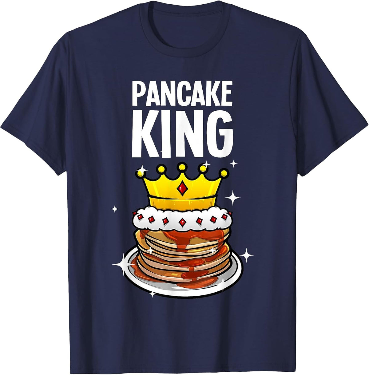 Funny Pancake King Design for Pancake Lover Men Dad Boys T-Shirt - Navy Blue