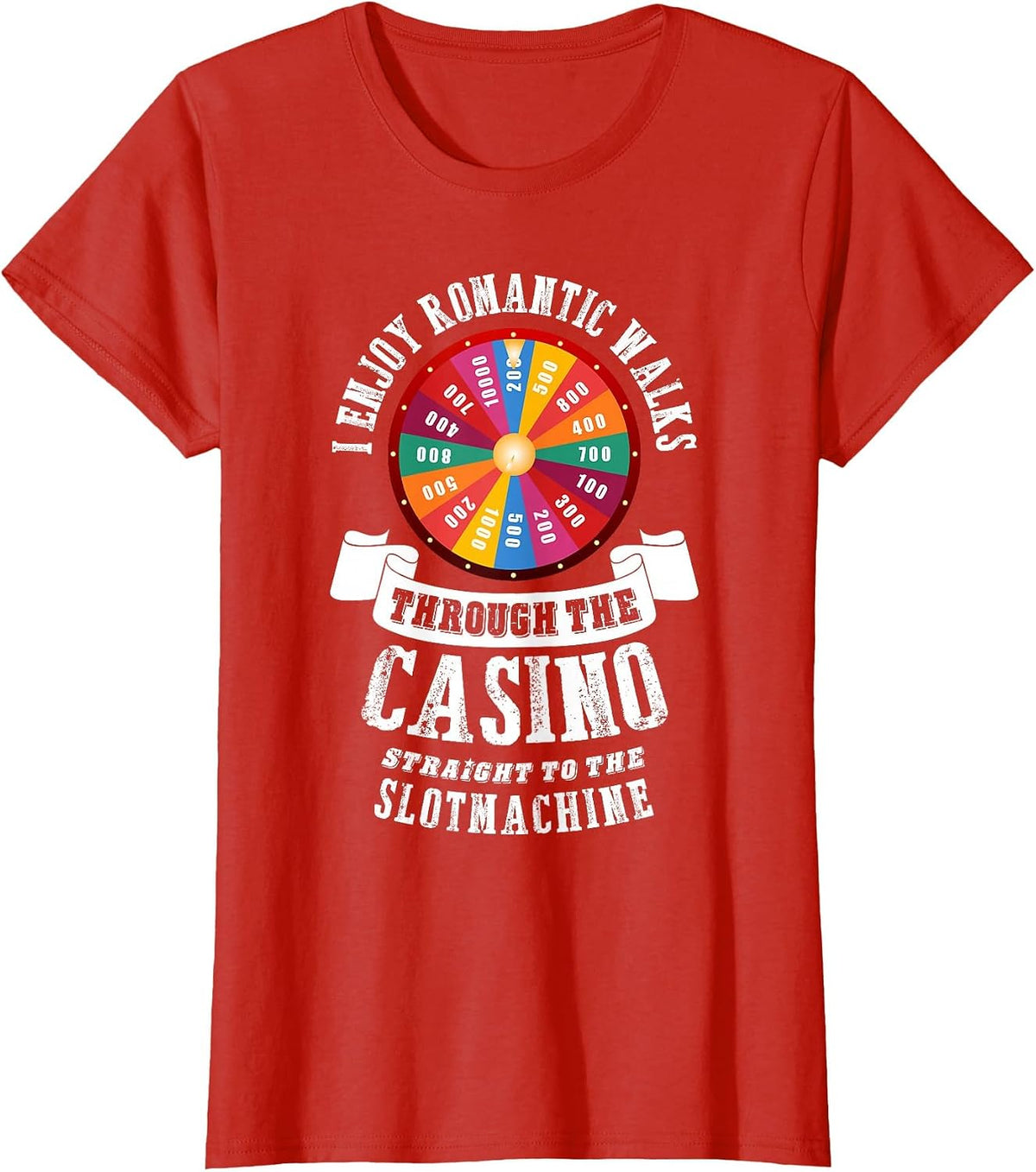 I Enjoy Romantic Walks Through the Casino Poker Gambling T-Shirt - Red