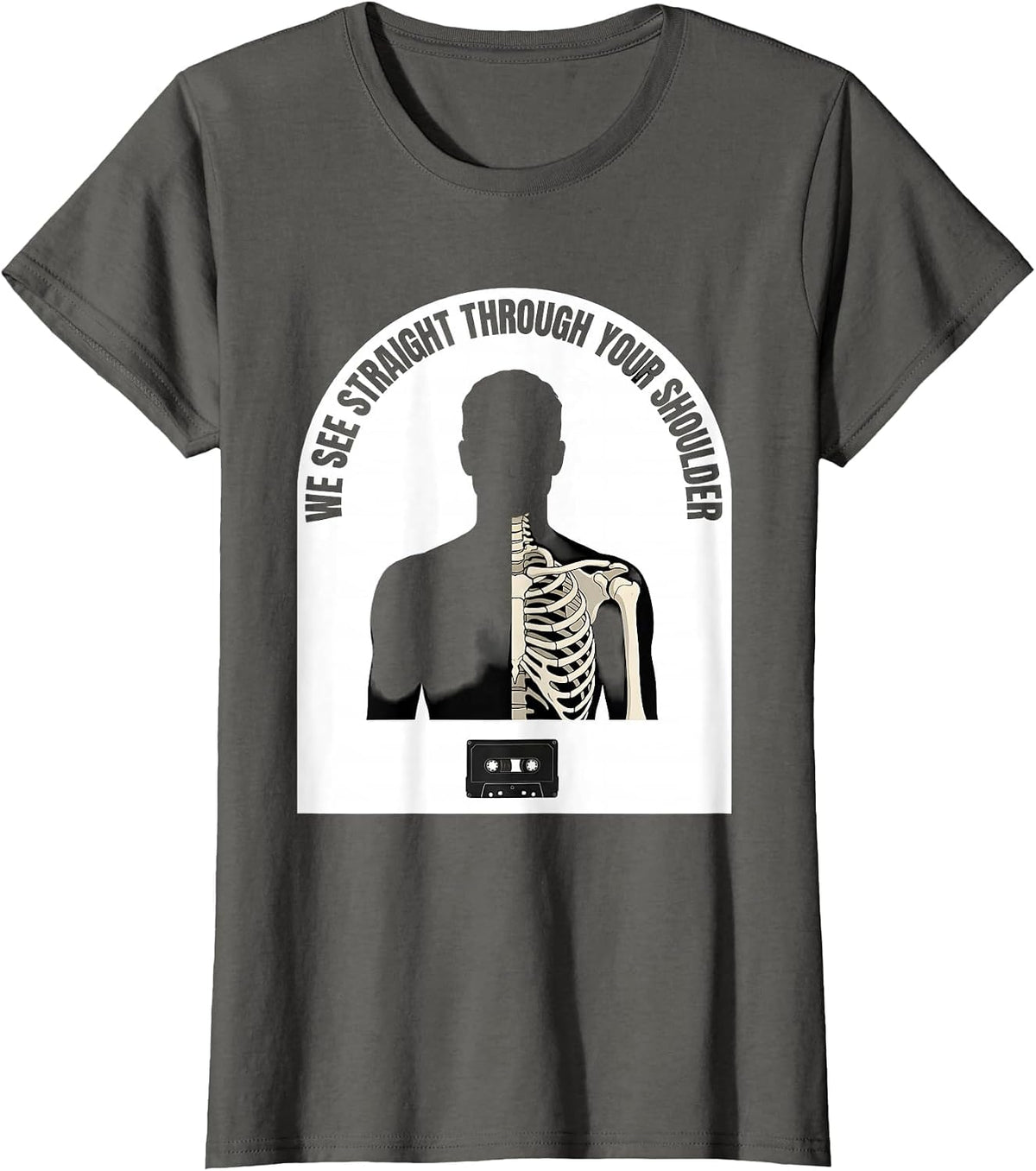 Women's We See Straight Through Your Shoulder Funny Radiology Tech T-Shirt - Asphalt Grey