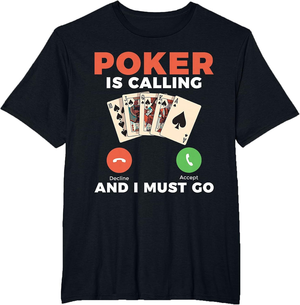 Poker is Calling and i Must go Game Playing Cards Poker T-Shirt - Black