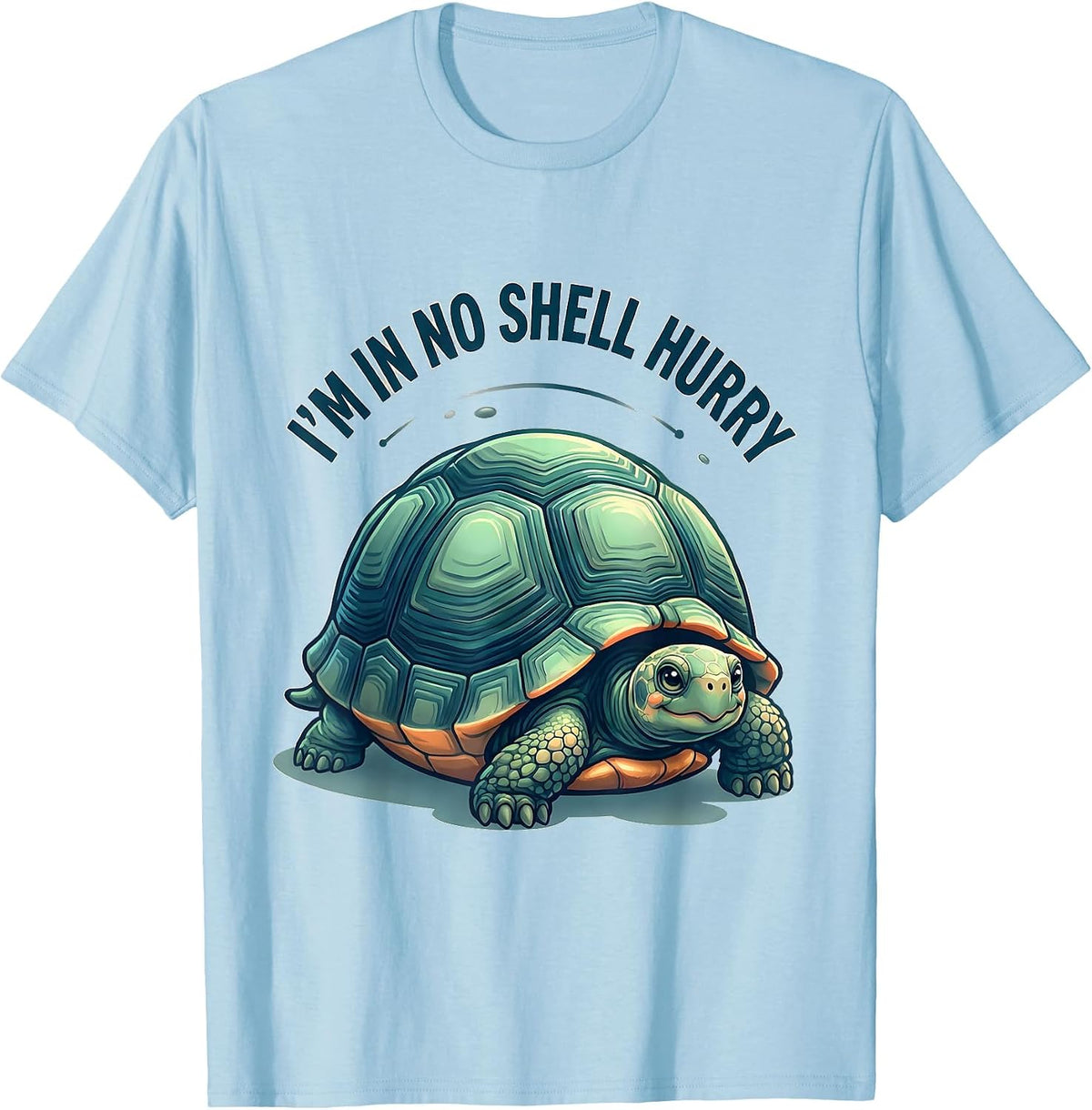 I’m In No Shell Hurry Cute Kawaii Tortoise Lover Humor T-Shirt - Baby Blue