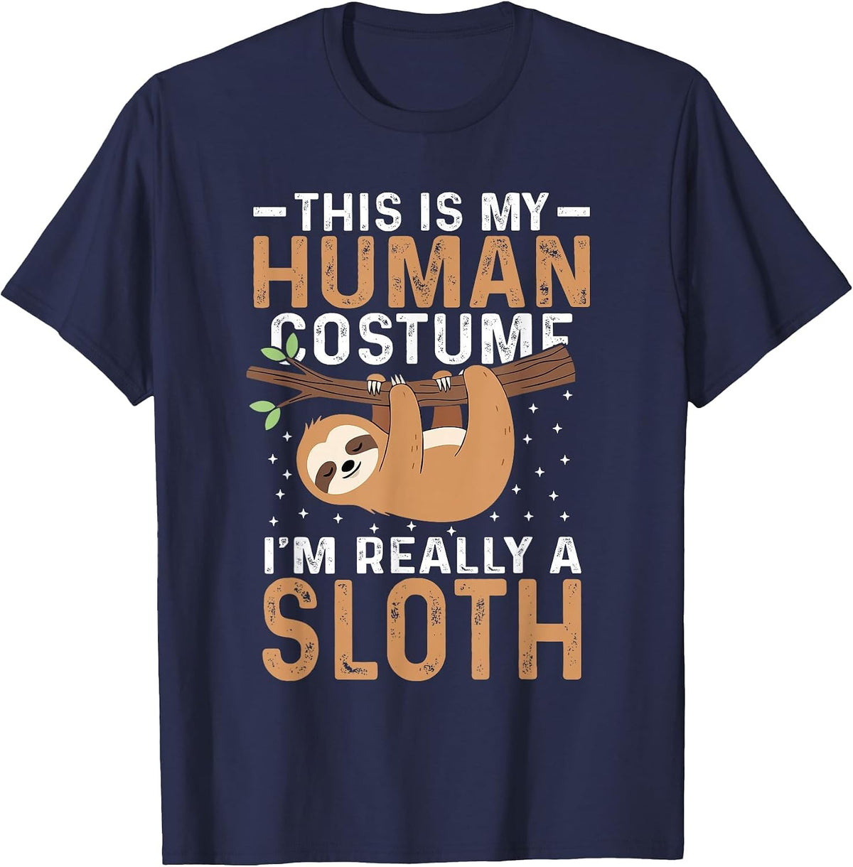 This is My Human Costume I'm Really a Sloth Halloween Funny T-Shirt - Navy Blue