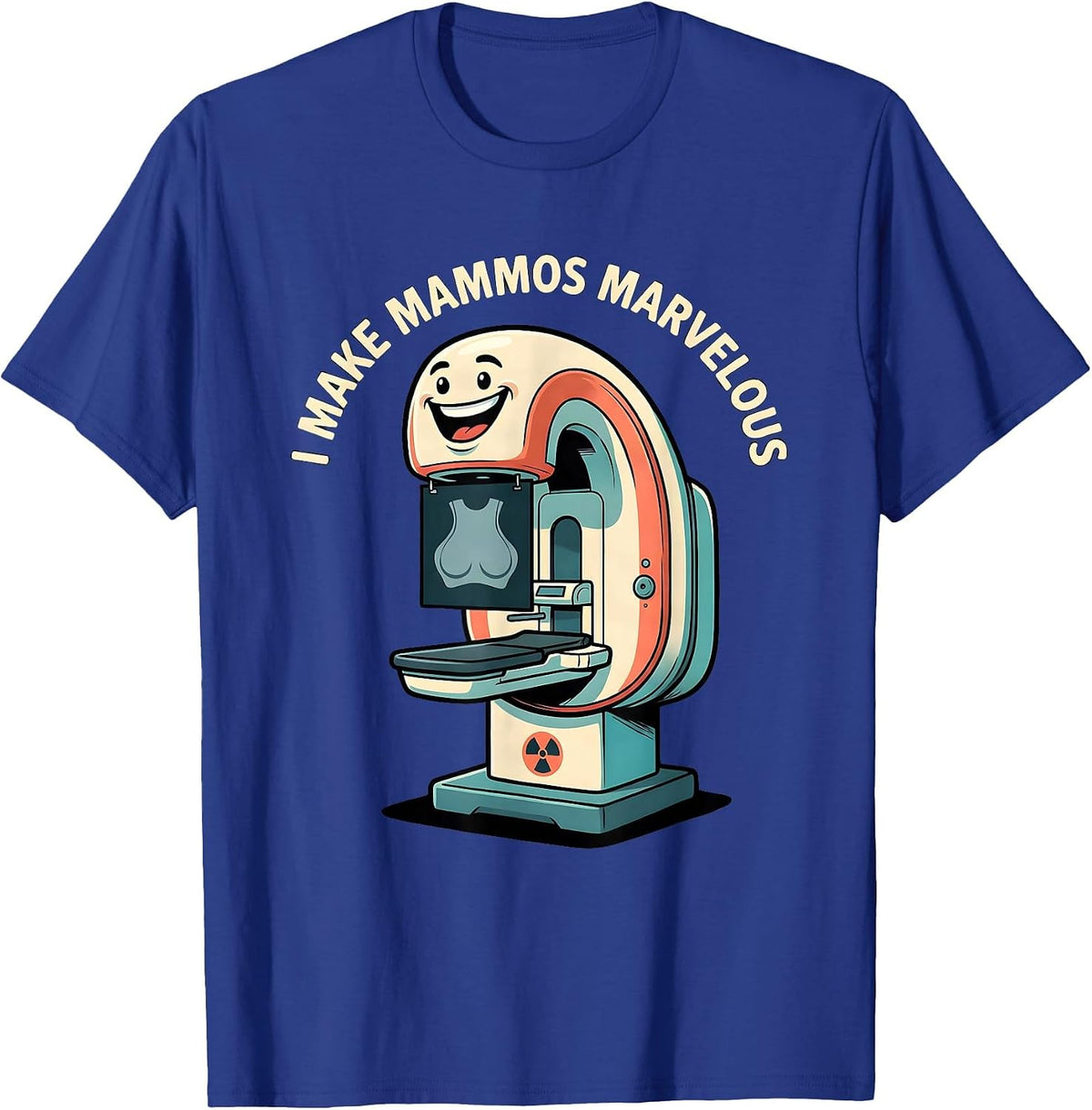 I Make Mammos Marvelous Funny Radiology Tech Rad Tech Gift T-Shirt - Royal Blue