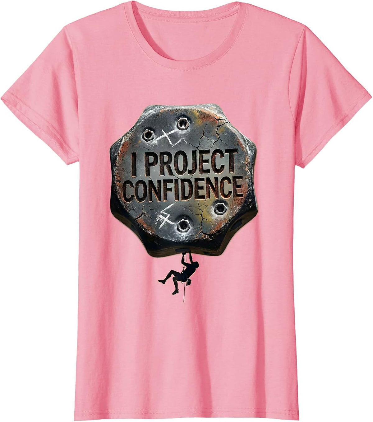 Women's I Project Confidence Distressed Funny Rock Climber T-Shirt - Pink