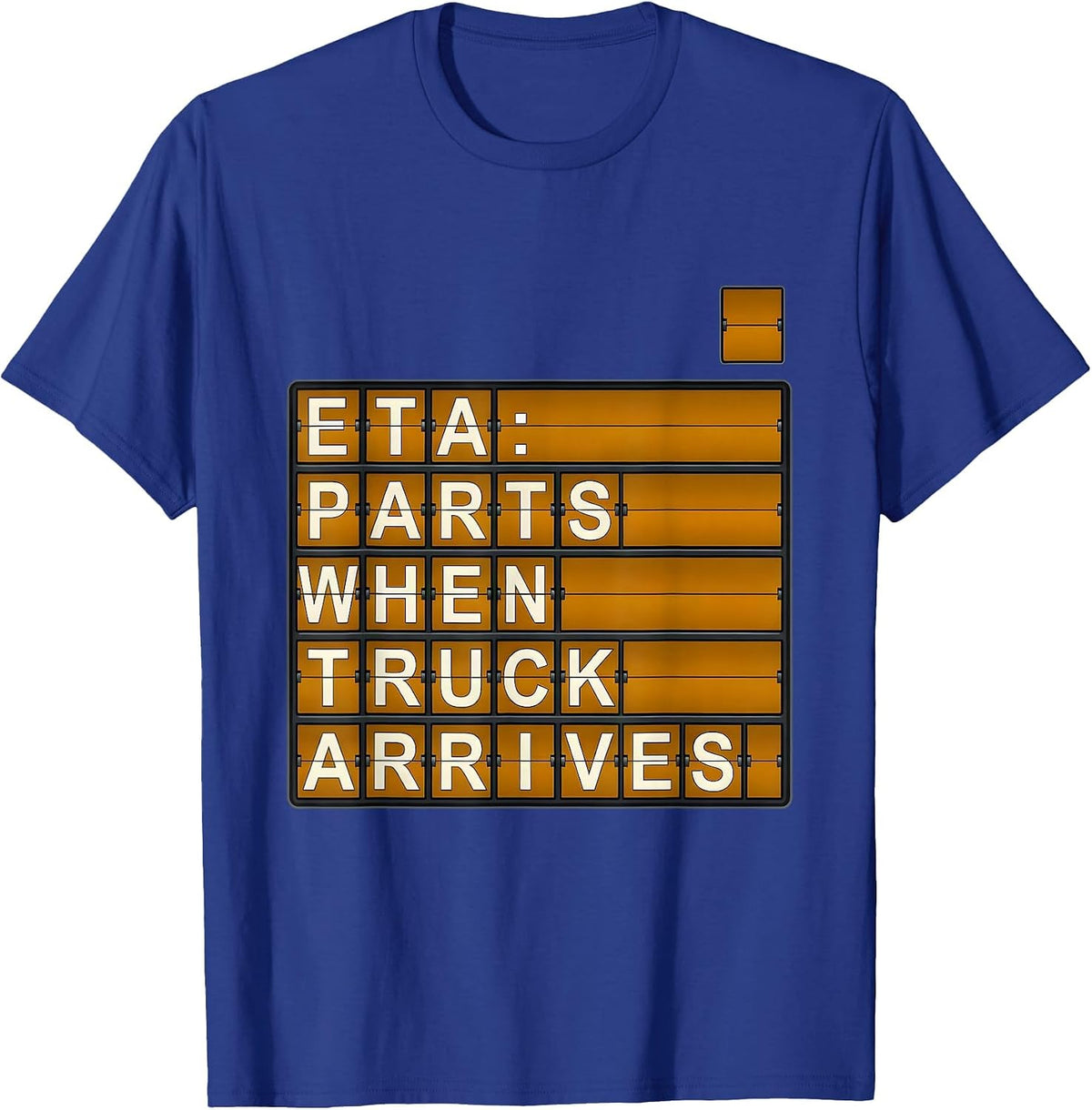 Men's ETA PARTS WHEN TRUCK ARRIVES Mechanic Skeleton Auto Repair T-Shirt - Royal Blue