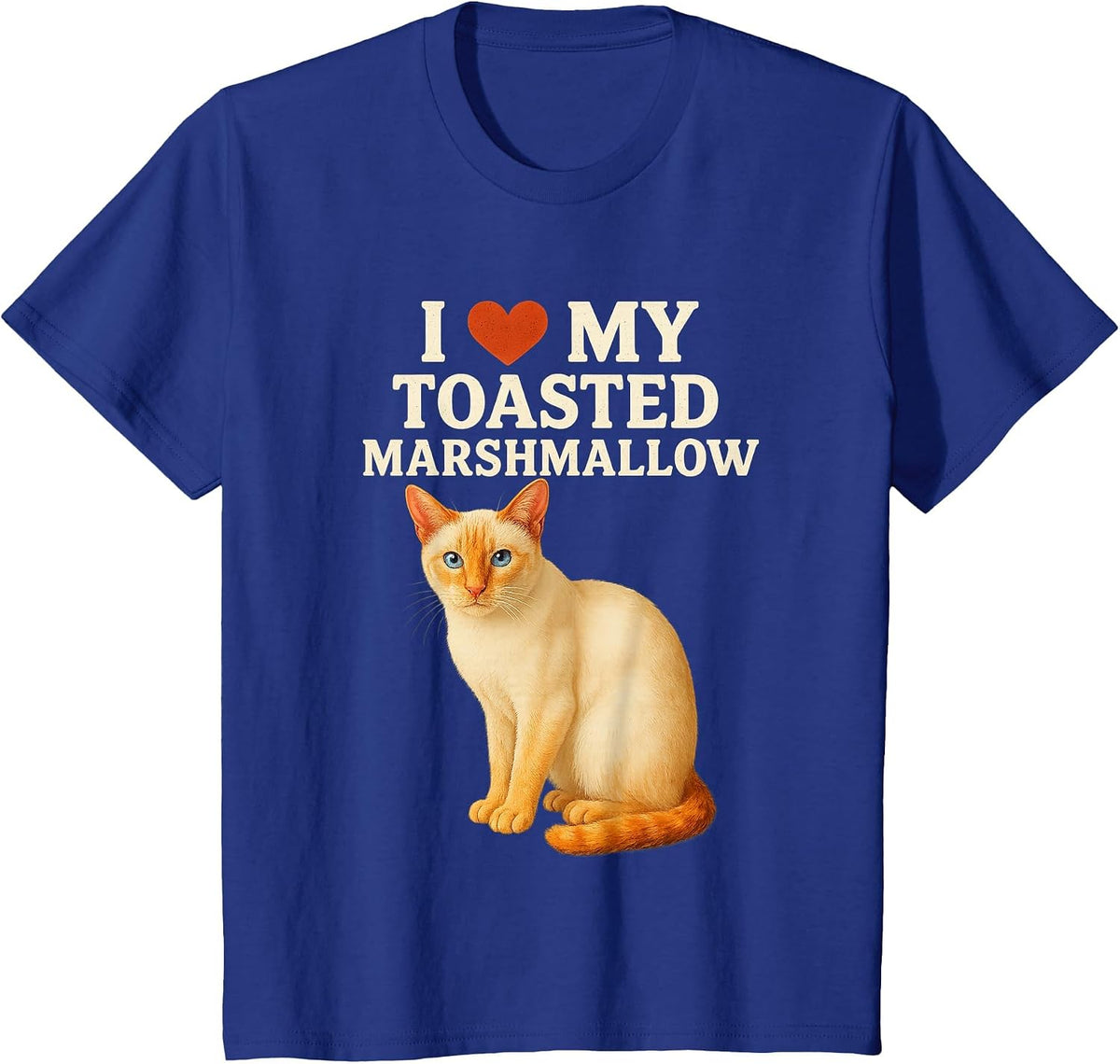 I Love My Toasted Marshmallow Siamese Cat Kitten Valentines T-Shirt - Royal Blue