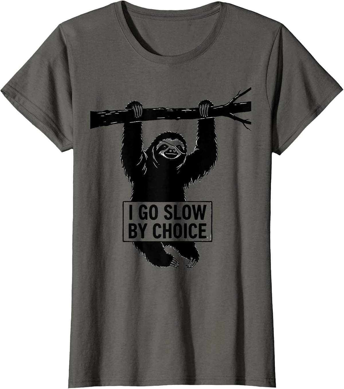 Women's I Go Slow By Choice Funny Sloth Lover Novelty Gift T-Shirt - Asphalt Grey
