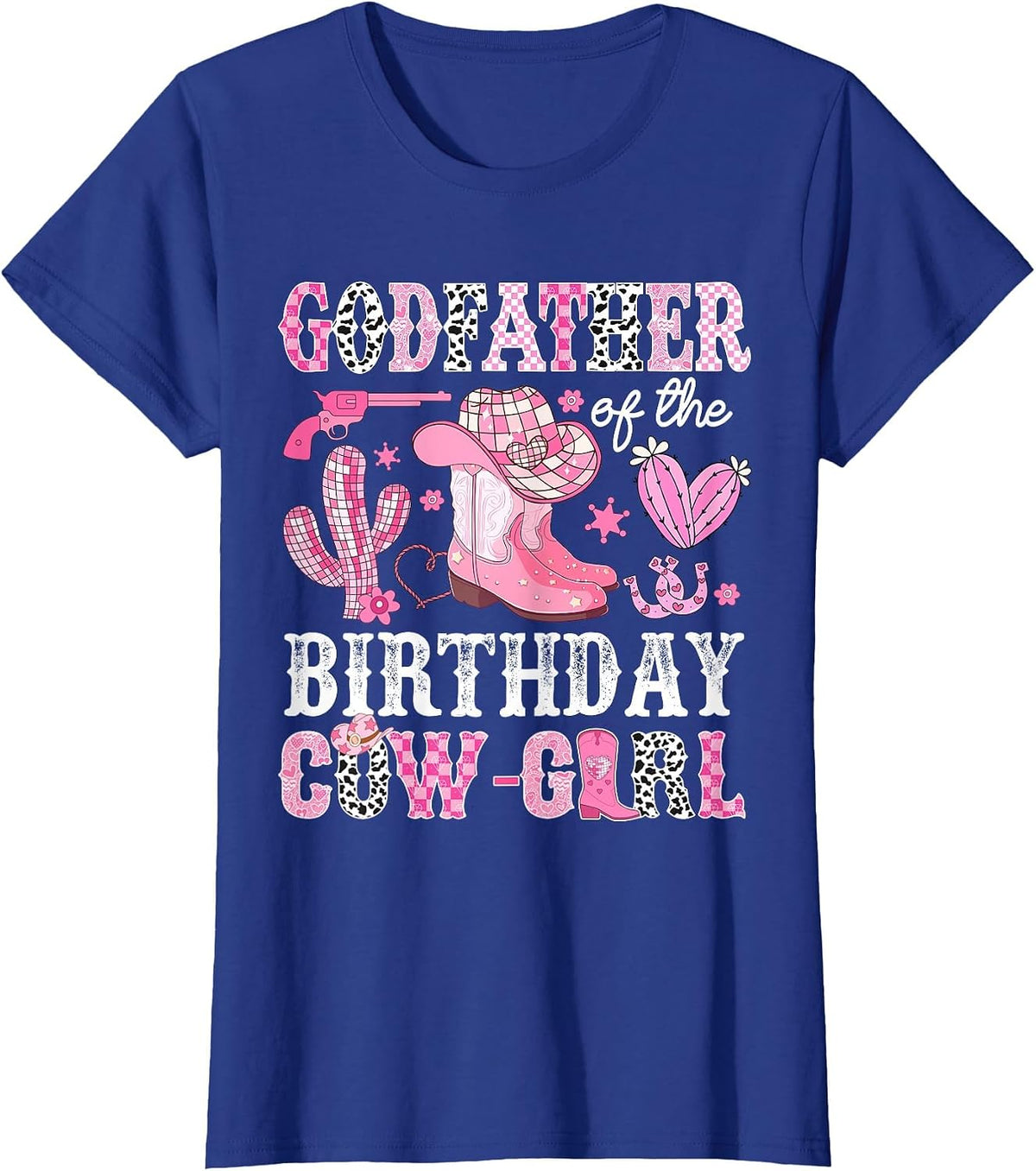 Godfather of The Birthday Cow-Girl Rodeo Cowgirl Bday T-Shirt - Royal Blue