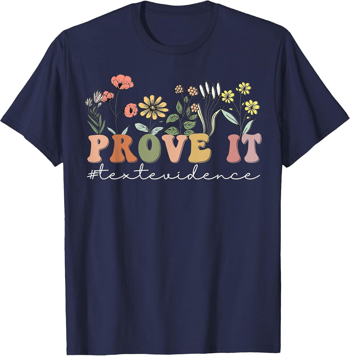 Prove It Text Evidence Funny Test Day English Teacher T-Shirt - Navy Blue