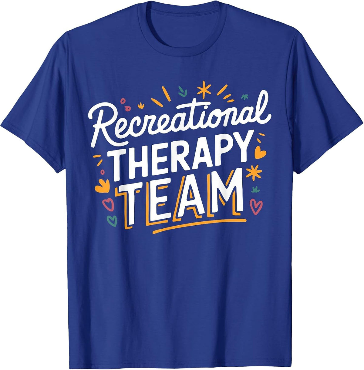 Recreational Therapy RT Team Recreational Therapist T-Shirt - Royal Blue