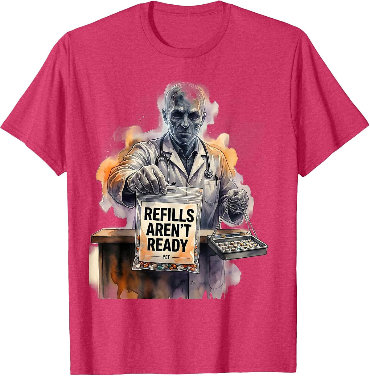 Refills Aren't Ready Yet Funny Pharmacy Tech Halloween Shift T-Shirt - Red Heather