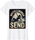 Women's Watch A Woman Send Distressed Rock Climbing Bouldering Humor T-Shirt - White