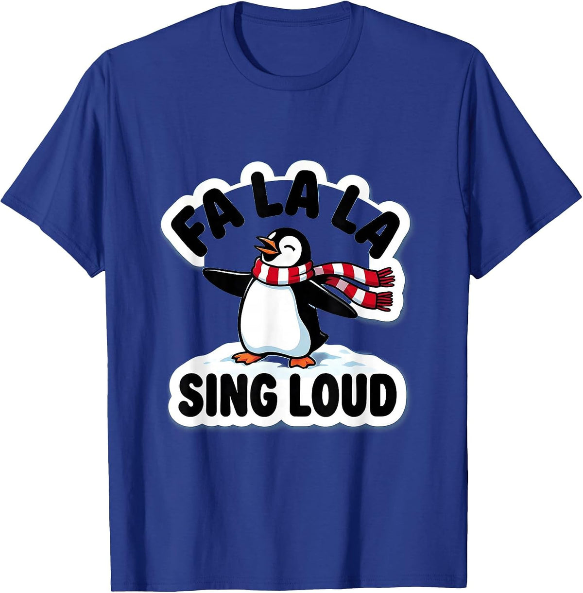 Men's Fa La La Sing Loud Funny Christmas Penguin Pun Humor T-Shirt - Royal Blue