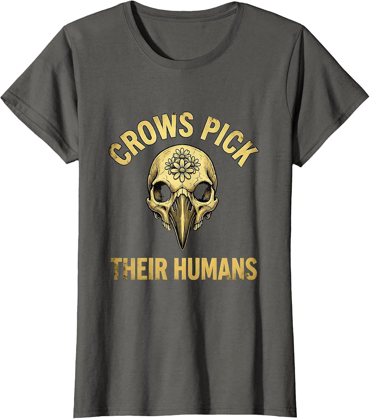 Women's Crows Pick Their Humans Crow Lover Design T-Shirt - Asphalt Grey