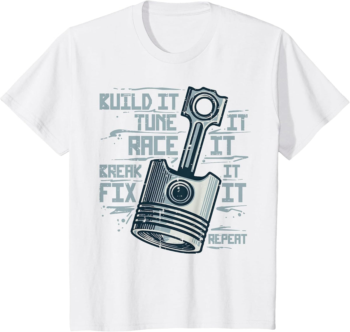 Piston Build Tune Race Car Auto Mechanic Men Women Kid Teens T-Shirt - White
